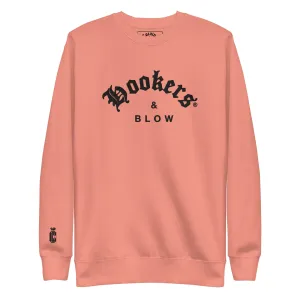 HOOKERS & BLOW  Premium Sweatshirt