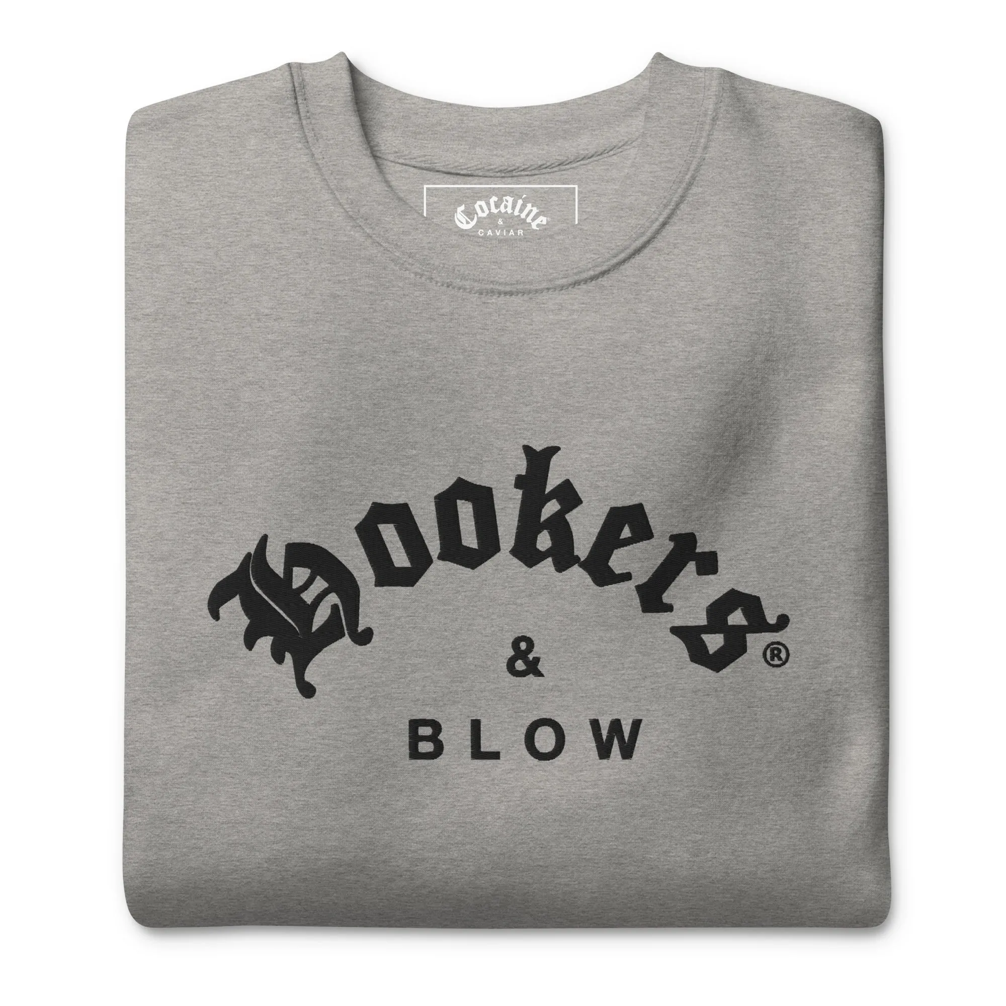 HOOKERS & BLOW  Premium Sweatshirt